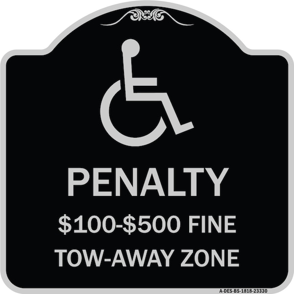 Signmission Penalty $100 $500 Fine Tow-Away Zone Heavy-Gauge Aluminum Sign, 18" x 18", BS-1818-23330 A-DES-BS-1818-23330 - main